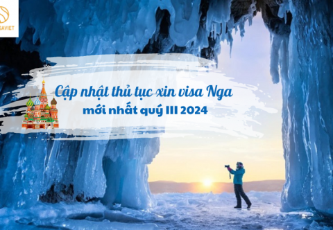 HƯỚNG DẪN CHI TIẾT XIN VISA NGA NĂM 2024: KHÁM PHÁ XỨ SỞ BẠCH DƯƠNG
